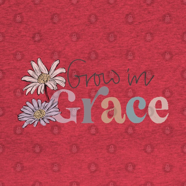 Grown in Grace Floral Boho Design by Mastilo Designs